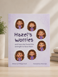 Hazel's Worries -Children’s book about big worries and anxiety- Hard Cover